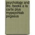 Psychology and Life, Books a la Carte Plus Mypsychlab Pegasus