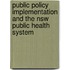 Public Policy Implementation And The Nsw Public Health System