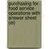 Purchasing for Food Service Operations with Answer Sheet (Ei)