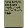 Quantification and Future Needs of Red Sea Coral Reefs, Egypt by Mohammed Ammar