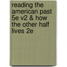 Reading the American Past 5e V2 & How the Other Half Lives 2e door University Michael P. Johnson