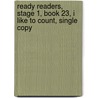 Ready Readers, Stage 1, Book 23, I Like to Count, Single Copy by Elfrieda H. Hiebert