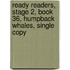 Ready Readers, Stage 2, Book 36, Humpback Whales, Single Copy