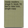 Ready Readers, Stage 3, Book 10, Ben's New Trick, Single Copy by Rachel Farber