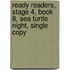 Ready Readers, Stage 4, Book 8, Sea Turtle Night, Single Copy