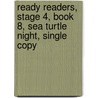 Ready Readers, Stage 4, Book 8, Sea Turtle Night, Single Copy door Kana Riley