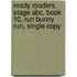 Ready Readers, Stage Abc, Book 10, Run Bunny Run, Single Copy