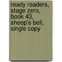 Ready Readers, Stage Zero, Book 43, Sheep's Bell, Single Copy