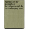 Reaktionen der deutschen Bevölkerung auf die Novemberpogrome door Alexander Korb