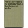 Real-Encyklopädie für protestantische Theologie und Kirche. by Johann Jakob Herzog