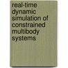 Real-time Dynamic Simulation of Constrained Multibody Systems door Thomas Kenji Uchida