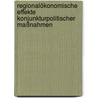 Regionalökonomische Effekte konjunkturpolitischer Maßnahmen door Matthias Köppel