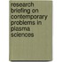Research Briefing on Contemporary Problems in Plasma Sciences