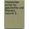 Rheinisches Archiv Fur Geschichte Und Litteratur, Volume 2... door Nicolaus Vogt