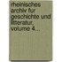 Rheinisches Archiv Fur Geschichte Und Litteratur, Volume 4...