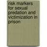 Risk Markers for Sexual Predation and Victimization in Prison door Shelly L. Jackson