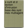 S Curit Et D Tection D'Intrusion Base Des Syst Mes Multiagent door Siham Benhadou