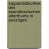 Sagaenbibliothek des Skandinavischen Alterthums in Auszügen. by Peter Erasmus Müller