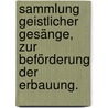 Sammlung geistlicher Gesänge, zur Beförderung der Erbauung. by Johann Adolf Schlegel