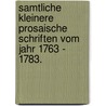 Samtliche kleinere prosaische Schriften vom Jahr 1763 - 1783. door Johann Caspar Lavater