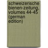 Schweizerische Bienen-Zeitung, Volumes 44-45 (German Edition) by Deutsch-Schweizeri Bienenfreunde Verein