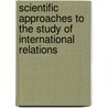 Scientific Approaches to the Study of International Relations door Jan-Henrik Petermann