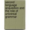 Second Language Acquisition and the Role of Universal Grammar door Vivian Elayne Forler