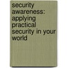 Security Awareness: Applying Practical Security In Your World door Mark Ciampa