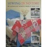 Sewing In No Time: 50 Step-By-Step Weekend Projects Made Easy door Emma Hardy