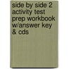 Side By Side 2 Activity Test Prep Workbook W/answer Key & Cds door Steven J. Molinsky
