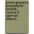 Simon Grunau's Preussische Chronik, Volume 3 (German Edition)