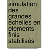 Simulation des Grandes Echelles en Elements Finis stabilisés door Vincent Levasseur