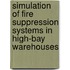 Simulation of Fire Suppression Systems in High-Bay Warehouses