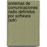 Sistemas De Comunicaciones Radio Definidos Por Software (sdr) door José Carlos Reyes Guerrero