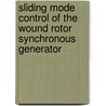 Sliding Mode Control of the Wound Rotor Synchronous Generator by RaúL. Santiago Muñoz Aguilar