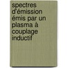 Spectres d'émission émis par un plasma à couplage inductif door Matthieu Chausseau