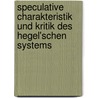 Speculative Charakteristik und Kritik des Hegel'schen Systems door Karl Philipp Fischer