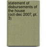 Statement Of Disbursements Of The House (oct-dec 2007, Pt. 3) door United States Congress House