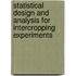 Statistical Design and Analysis for Intercropping Experiments