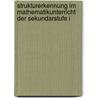 Strukturerkennung im Mathematikunterricht der Sekundarstufe I door Judith Sternad