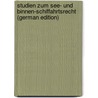 Studien Zum See- Und Binnen-Schiffahrtsrecht (German Edition) door Stoerk Felix