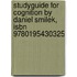 Studyguide For Cognition By Daniel Smilek, Isbn 9780195430325