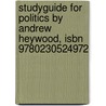 Studyguide For Politics By Andrew Heywood, Isbn 9780230524972 door Cram101 Textbook Reviews