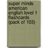 Super Minds American English Level 1 Flashcards (pack of 103)