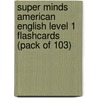 Super Minds American English Level 1 Flashcards (pack of 103) by Herbert Puchta