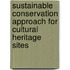 Sustainable Conservation Approach for Cultural Heritage Sites