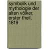 Symbolik und Mythologie der alten Völker, Erster Theil, 1819 door Friedrich Creuzers