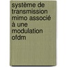 Système De Transmission Mimo Associé à Une Modulation Ofdm door Borhen Dridi
