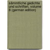 Sämmtliche Gedichte Und Schriften, Volume 8 (German Edition) door Trenck Friedrich