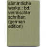 Sämmtliche Werke.: Bd. Vermischte Schriften (German Edition) door Gottlieb Klopstock Friedrich